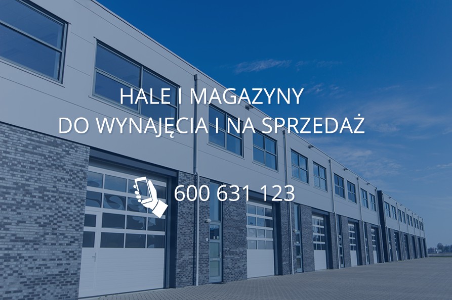 HALE I MAGAZYNY DO WYNAJĘCIA I NA SPRZEDAŻ Bydgoszcz i Toruń